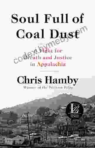 Soul Full Of Coal Dust: A Fight For Breath And Justice In Appalachia