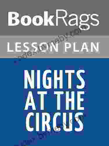 Lesson Plan Nights at the Circus by Angela Carter