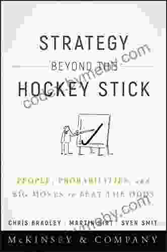 Strategy Beyond The Hockey Stick: People Probabilities And Big Moves To Beat The Odds