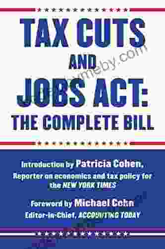 Tax Cuts And Jobs Act: The Complete Bill