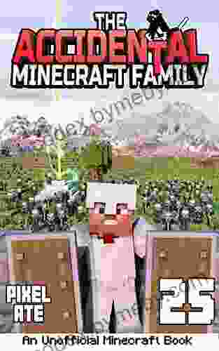 The Accidental Minecraft Family: 25