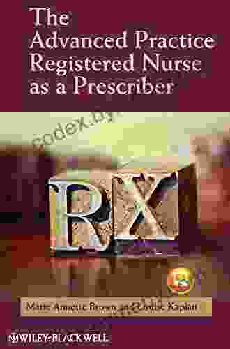 The Advanced Practice Registered Nurse as a Prescriber