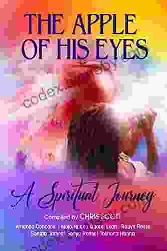 The Apple Of His Eyes: A Spiritual Journey