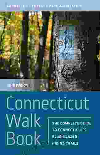 Connecticut Walk Book: The Complete Guide to Connecticut s Blue Blazed Hiking Trails