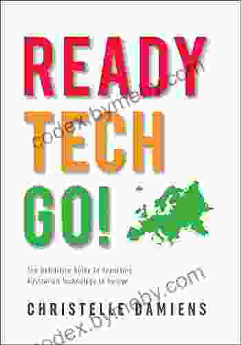 Ready Tech Go : The Definitive Guide to Exporting Australian Technology to Europe