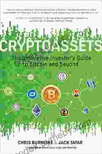 Cryptoassets: The Innovative Investor S Guide To Bitcoin And Beyond