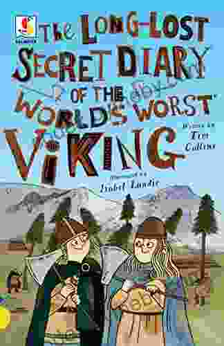 The Long Lost Secret Diary Of The World S Worst Viking (The Long Lost Secret Diary Of )