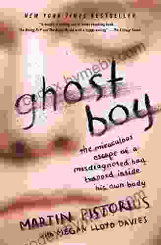 Ghost Boy: The Miraculous Escape Of A Misdiagnosed Boy Trapped Inside His Own Body