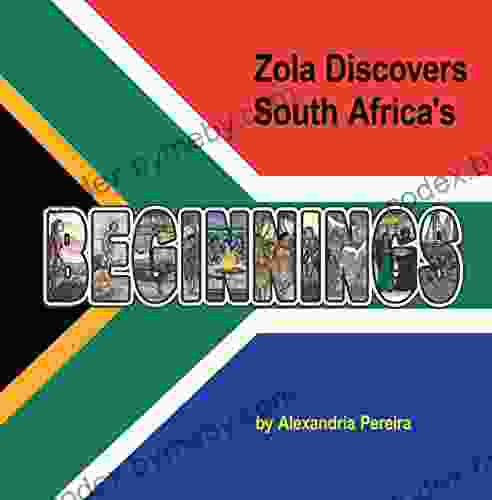 Zola Discovers South Africa S Beginnings: The Mystery Of History