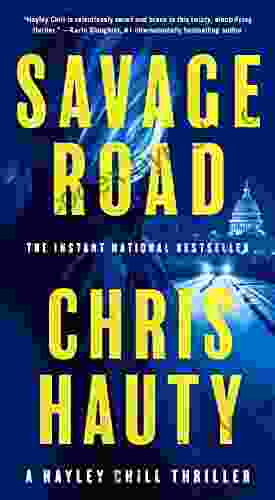 Savage Road: A Thriller (A Hayley Chill Thriller 2)