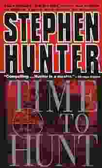 Time To Hunt (Bob Lee Swagger Novels 3)