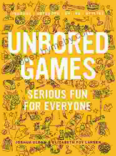 UNBORED Games: Serious Fun For Everyone