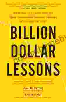 Billion Dollar Lessons: What You Can Learn from the Most Inexcusable Business Failures of the Last 25 Ye ars