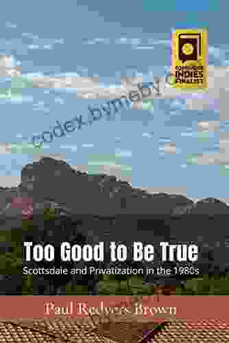 Too Good To Be True: Scottsdale And Privatization In The 1980s