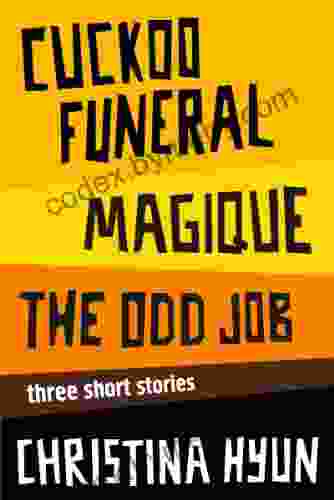 Cuckoo Funeral Magique The Odd Job: Three Short Stories