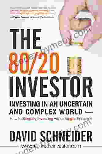 The 80/20 Investor: How To Simplify Investing With A Powerful Principle To Achieve Superior Returns