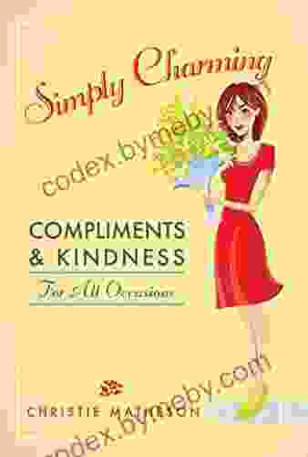 Simply Charming: Compliments And Kindness For All Occasions