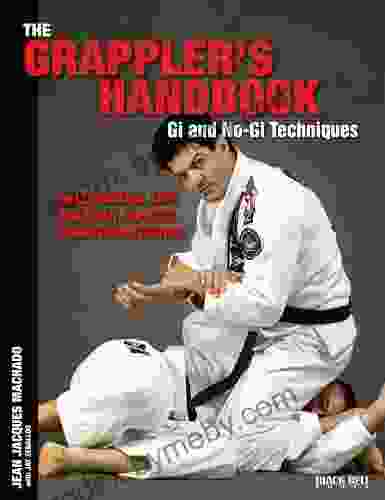 The Grappler S Handbook Gi And No Gi Techniques