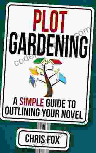 Plot Gardening: Write Faster Write Smarter