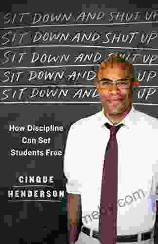 Sit Down And Shut Up: How Discipline Can Set Students Free