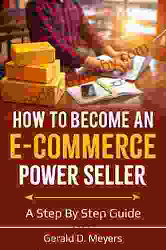 How To Become An E Commerce Power Seller: A Step By Step Guide