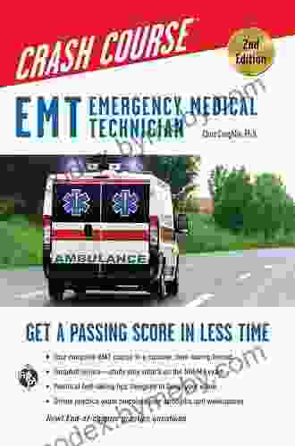 EMT Crash Course With Online Practice Test 2nd Edition: Get A Passing Score In Less Time (EMT Test Preparation)