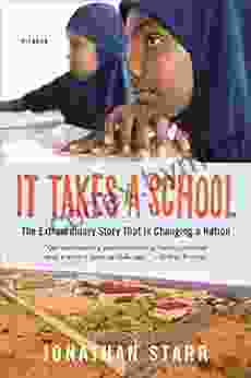 It Takes a School: The Extraordinary Success Story That Is Changing a Nation