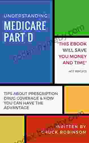 Understanding Medicare Part D Chuck Robinson