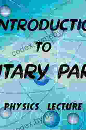 Introduction To Elementary Particles Richard C Hoagland