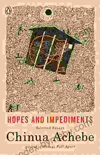 Hopes and Impediments: Selected Essays