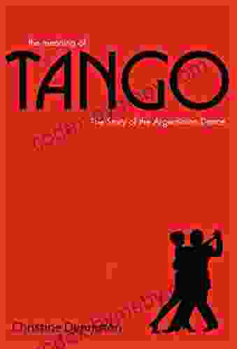 The Meaning Of Tango: The Story Of The Argentinian Dance