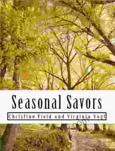 Seasonal Savors Christine Field