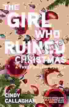 The Girl Who Ruined Christmas