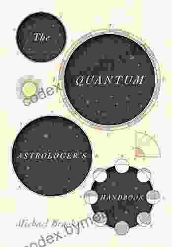 The Quantum Astrologer s Handbook: a history of the Renaissance mathematics that birthed imaginary numbers probability and the new physics of the universe