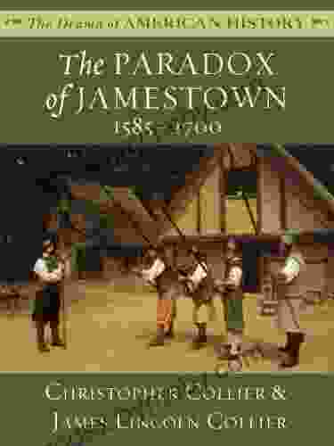 The Paradox of Jamestown: 1585 1700 (The Drama of American History Series)