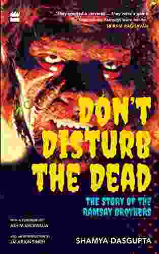 Don t Disturb the Dead: The Story of the Ramsay Brothers