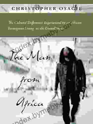 The Man from Africa: The Cultural Differences Experienced by an African Immigrant Living in the United States