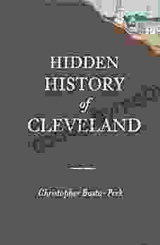 Hidden History Of Cleveland Christopher Busta Peck