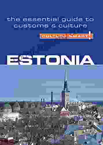 Estonia Culture Smart : The Essential Guide To Customs Culture