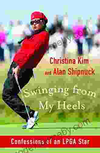 Swinging from My Heels: Confessions of an LPGA Star