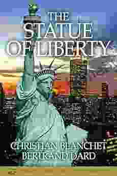 The Statue of Liberty Christian Blanchet