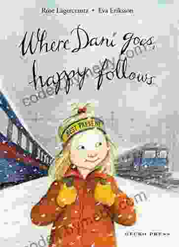 Where Dani Goes Happy Follows (My Happy Life 6)