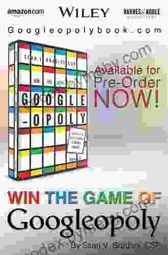 Win The Game Of Googleopoly: Unlocking The Secret Strategy Of Search Engines